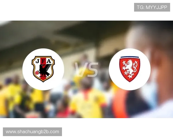 捷克U23对阵日本队精彩对决展现年轻球员实力与潜力 捷克U23对阵日本队精彩对决展现年轻球员实力与潜力